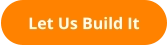 Let Us Build It